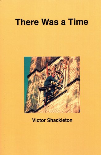 There Was a Time by Victor Shackleton, steeplejack
